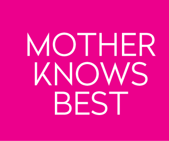 Mother Knows Best