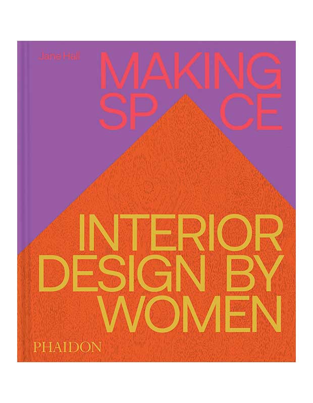The cover of "Making Space: Interior Design by Women." The title is in red on a purple background, while the subtitle is in yellow over an orange triangle shape that emerges from the bottom of the page.